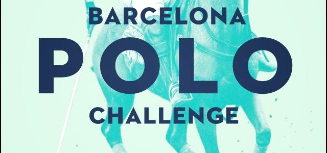 NUEVA EDICIÓN DEL BARCELONA POLO CHALLENGE