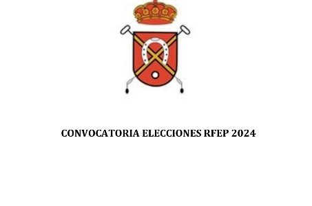 CONVOCATORIA ELECCIONES RFEP 2024